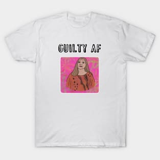 Guilty AF T-Shirt